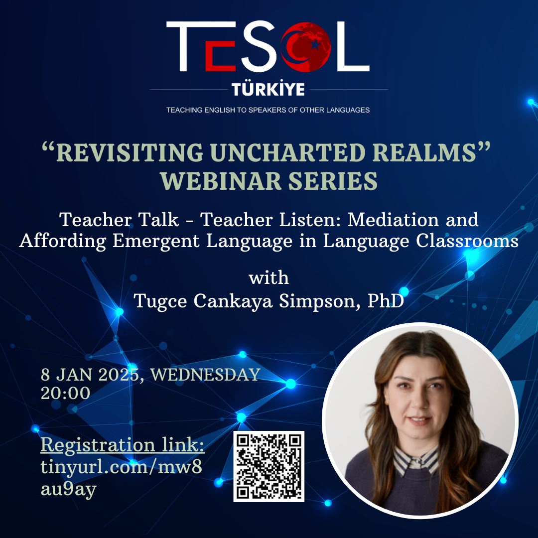 “Revisiting Uncharted Realms” Webinar Series by TESOL Türkiye Trainer - 5