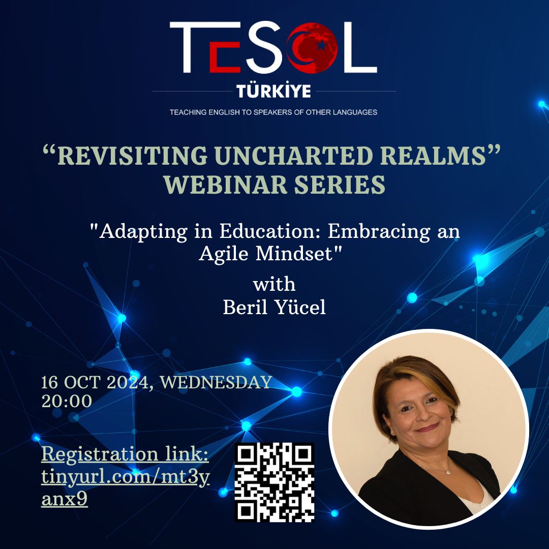 "Revisiting Uncharted Realms” Webinar Series by TESOL Türkiye Trainers -4